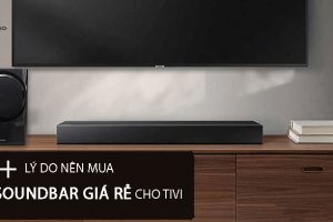 5+ Lý do nên mua loa soundbar giá rẻ cho tivi