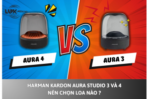 Harman Kardon Aura Studio 3 và 4: Nên chọn loa nào