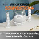 Harman Kardon SoundSticks 4: Bản nâng cấp xứng đáng đến từng xu ?