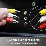 Khắc phục loa bị rè chỉ với vài thao tác đơn giản