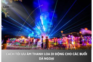 Cách tối ưu âm thanh loa di động cho các buổi dã ngoại