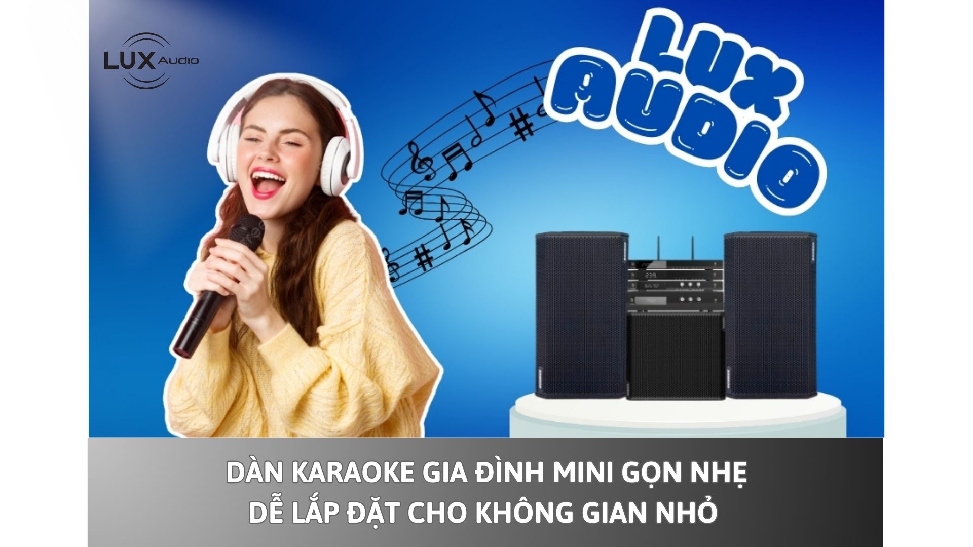 Dàn Karaoke Gia Đình Gọn Nhẹ, Dễ Lắp Đặt Cho Không Gian Nhỏ